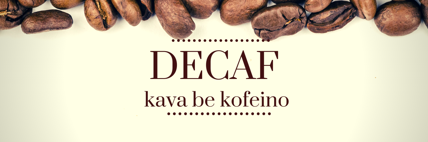 DECAF- KAVA BE KOFEINO